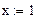 Найти корень уравнения в mathcad